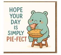 Funny Cute Birthday Card - Hippo Eating Pie with Pun 'Hope Your Day Is Simply Pie-fect' - Food Pun Card for Friends, Family or Colleagues