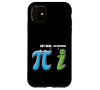 Funny Cute Get Real Be Rational Pi Day Math Teacher Case for iPhone 11