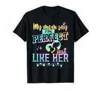 Funny Cute My Mom Says I'm Perfect Just Like Her T-Shirt