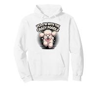 Funny Cute Pet Dog Breed Pup Yes I'm with the Crazy Poodle Pullover Hoodie