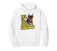 Funny Cute Pet Dog Yes I'm with the Crazy Doberman Pinscher Pullover Hoodie