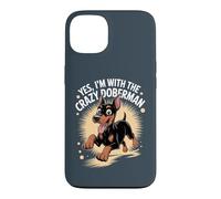Funny Cute Pet Pinscher Dog Yes I'm with the Crazy Doberman Case for iPhone 13