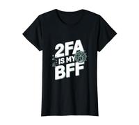 Funny Cybersecurity Network Engineer - 2FA is My BFF Value Graphic T-Shirt, Women, Black, L