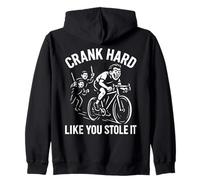 Funny Cycling Crank Hard Like You Stole It Biker Ride Fast Zip Hoodie