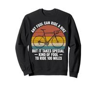Funny cyclist any fool can ride a bike cycling Sweatshirt