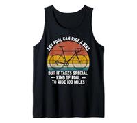 Funny Cyclist Any Fool can Ride a Bike Cycling Tank Top