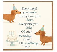 Funny Dachshund Birthday Card - Sausage Dogs in Party Hats Watching the Cake, Humorous Rhyme 'Every meal you make... I'll be watching you' - For Dog Lovers