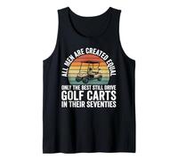 Funny Dad 70th Birthday Golf Cart Driver Fathers Day Tank Top