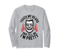 Funny Dad Barber Touch My Beard And Tell Me I’m Pretty Quote Long Sleeve T-Shirt