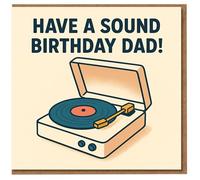 Funny Dad Birthday Card - Have a Sound Birthday Dad - Record Player Music Pun, Retro Turntable Design, Humorous Greeting Card for Father from Son or Daughter