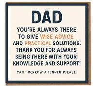 Funny Dad Birthday Card - You're Always There To Give Wise Advice And Practical Solutions - Thank You For Your Knowledge And Support - Can I Borrow A Tenner Please