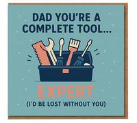Funny Dad Birthday or Father's Day Card - 'Dad You're a Complete Tool... Expert (I'd Be Lost Without You)' - Humorous Toolbox Design - Card for Dad from Son or Daughter