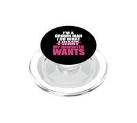 Funny Dad Father I’m A Grown Man I Do What My Daughter Wants PopSockets PopGrip for MagSafe