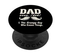 Funny Dad Humor Grumpy Guy Who Knows Things Daddy Father PopSockets Adhesive PopGrip