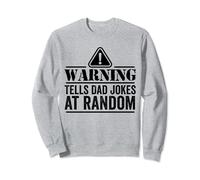 Funny Dad Joke Quote Warning Tells Dad Jokes Cool Humor Sweatshirt