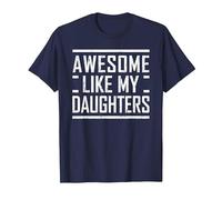 Funny Dad Mom from Daughter Awesome Like My Daughters T-Shirt, Men, Navy Blue, Large