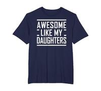 Funny Dad Mom from Daughter Awesome Like My Daughters T-Shirt, Men's Big and Tall, Navy Blue, 3X Tall
