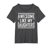 Funny Dad Mom from Daughter Awesome Like My Daughters T-Shirt, Women's Plus, Dark Heather Grey, 1X