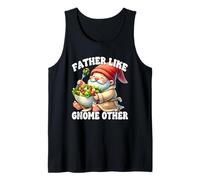 Funny Dad Saying For Men Fathers Day Gnome For Vegan Dad Tank Top