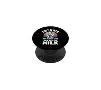 Funny Dad Saying Just A Dad Who Came Back With Milk PopSockets Adhesive PopGrip