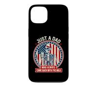 Funny Dad Saying Just Dad Always Came Back With The Milk Case for iPhone 13