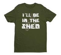 Funny Dad T Shirt I'll Be in The Shed DIY Guy Grandad Novelty Gift Idea Fathers Military Green/M
