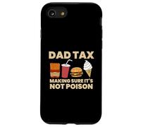 Funny Dad Tax Making Sure It's Not Poison Case for iPhone SE (2020) / 7 / 8