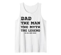 Funny Dad The Man The Myth The Legend in His Own Mind Humor Tank Top