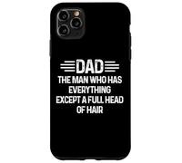 Funny Dad The Man Who Has Everything Humor Retro Fathers day Case for iPhone 11 Pro Max
