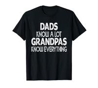Funny Dads Know A Lot Grandpas Know Everything T-Shirt