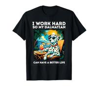 Funny Dalmatian Dog I Work Hard Design Dalmatian Lover T-Shirt