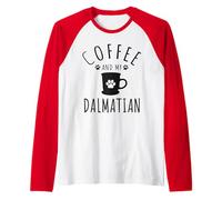 Funny Dalmatian Mama Gift Dog Lover Coffee And My Dalmatian Raglan Baseball Tee