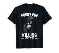 Funny Dark Sorry for Killing Your Vibe Grim Reaper Meme T-Shirt