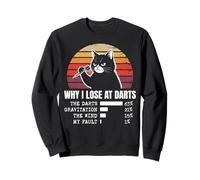 Funny Darts Player Bar League Why I Lose At Darts Sweatshirt