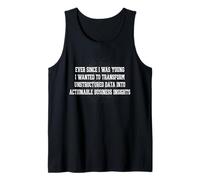 Funny Data Analytics Quote Business Insights Nerd Humor Tank Top