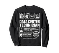 Funny Data Center Technician Sarcastic IT Warning Label Sweatshirt