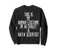 Funny Data Scientist Machine Learning Ai Big Data Science Sweatshirt