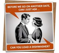 Funny Dating Greeting Card - “Before We Go On Another Date… Can You Load a Dishwasher?” - Retro Comic Style - 145mm x 145mm - Kraft Envelope Included