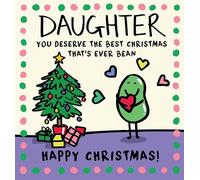 Funny Daughter Christmas Card - “You Deserve the Best Christmas That’s Ever Bean” - 16cm Square - With Envelope - Printed in the UK