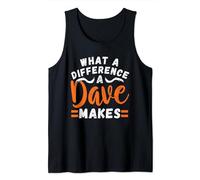 Funny Dave Saying Shirts What A Difference A Dave Makes Tank Top