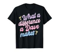 Funny Dave What A Difference A Dave Makes T-Shirt