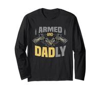 Funny Deadly Father's Day Gift Armed and Long Sleeve T-Shirt