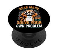 Funny Dear Math Solve Your Own Problem raccoon PopSockets Adhesive PopGrip