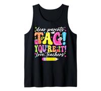 Funny Dear Parents Tag You're It Love Teachers Tank Top