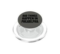 Funny Debate Quote Shirt Bad Things Happen In Philadelphia PopSockets PopGrip for MagSafe