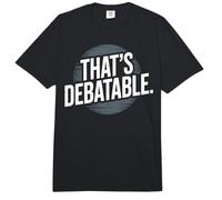 Funny Debate Team That's Debatable Comfort Colors Adult Heavyweight T-Shirt