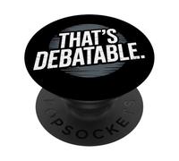 Funny Debate Team That's Debatable PopSockets Adhesive PopGrip