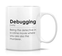 Funny Debugging Mug Hilarious Coding Mug11 Oz Ceramic Coffee Drinking Cup Humorous Sarcastic Gifts for Programmers, Software Engineers, Coder, Computer Science Student Birthday, Graduation Gifts