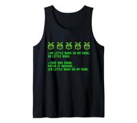 Funny Debugging Programming Coding Coder 99 Bugs in My Code Tank Top