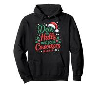 Funny Deck The Hall Not Your Coworkers Christmas Quote Pullover Hoodie